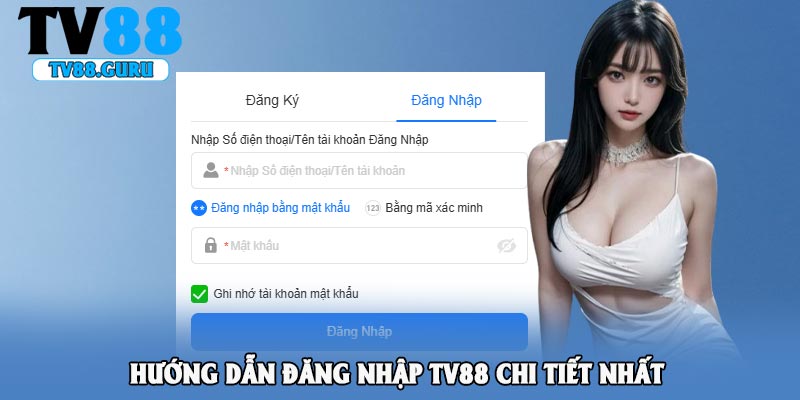 Hướng dẫn đăng nhập TV88 chi tiết nhất